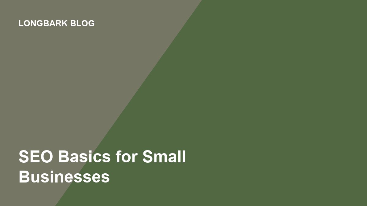 SEO Basics for Small Businesses: Getting Found Online